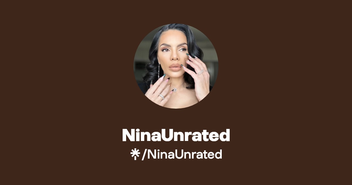 NinaUnrated | Twitter, Instagram, Facebook, TikTok | Linktree