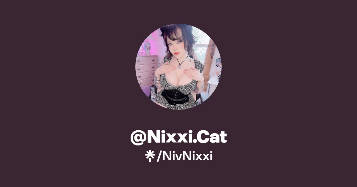 @Nixxi.Cat - Find @Nixxi.Cat Onlyfans - Linktree