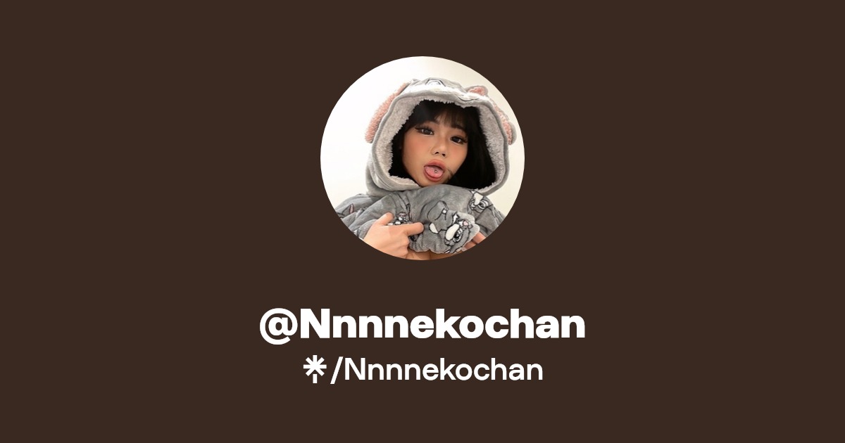 Nnnnekochan - Find @Nnnnekochan Onlyfans - Linktree
