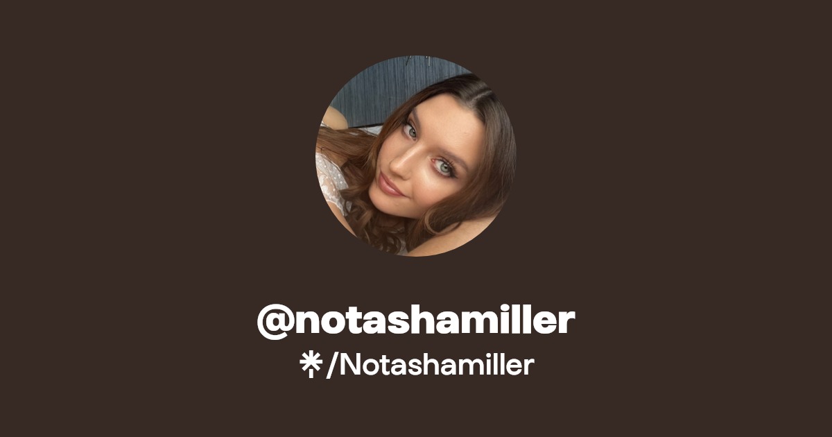 @notashamiller - Find @notashamiller Onlyfans - Linktree