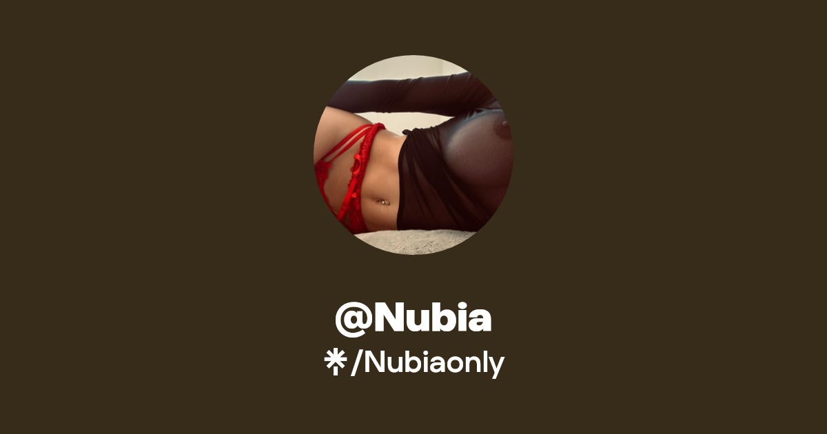 @Nubia - Find @Nubia Onlyfans - Linktree