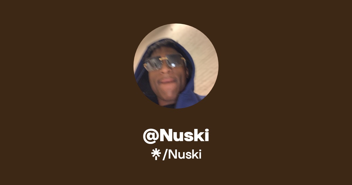 Nuski - Find @Nuski Onlyfans - Linktree