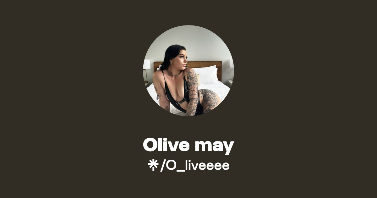 Olive may - Find Olive may Onlyfans - Linktree