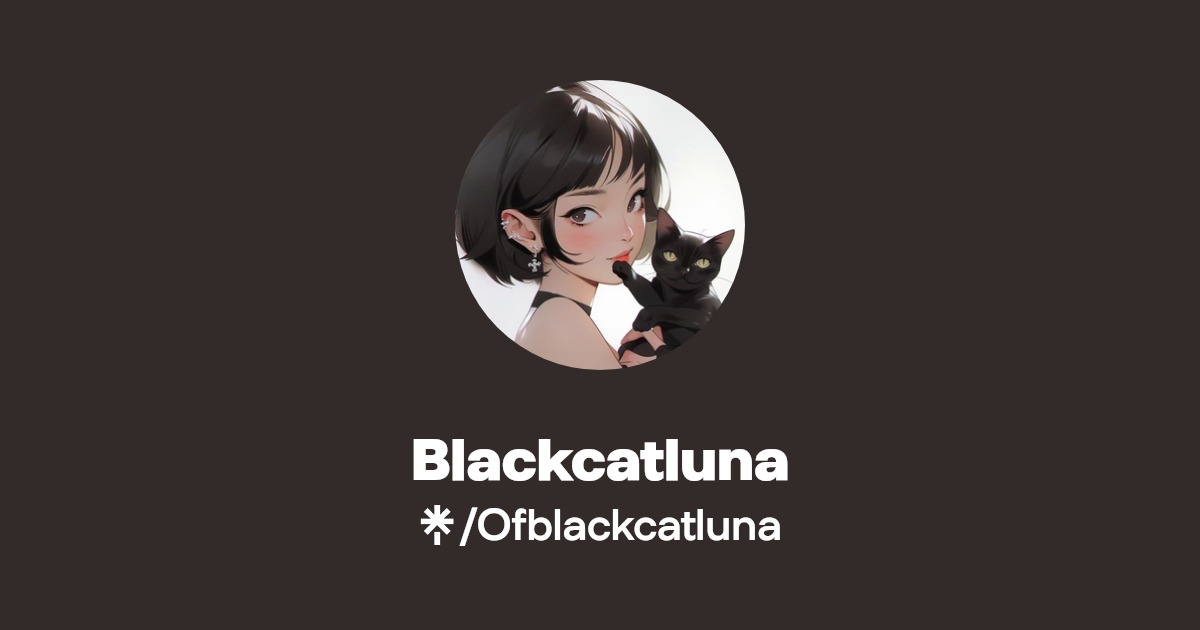 Blackcatluna - Find Blackcatluna Onlyfans - Linktree
