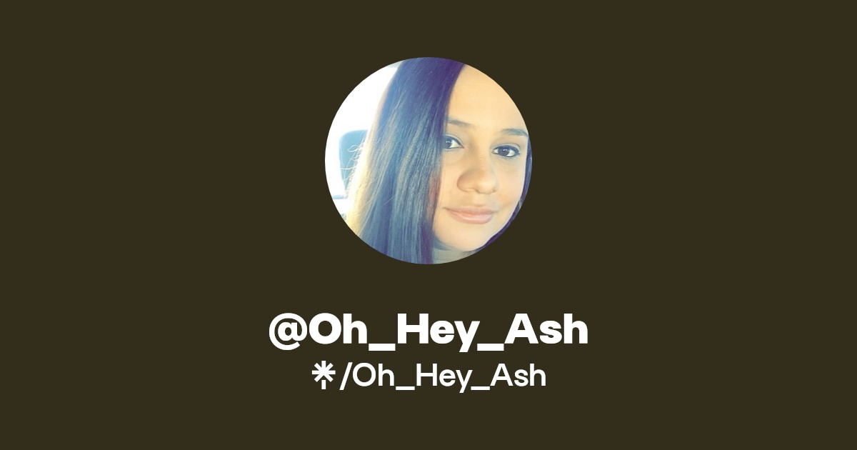 Oh_Hey_Ash | Instagram, TikTok, Twitch | Linktree