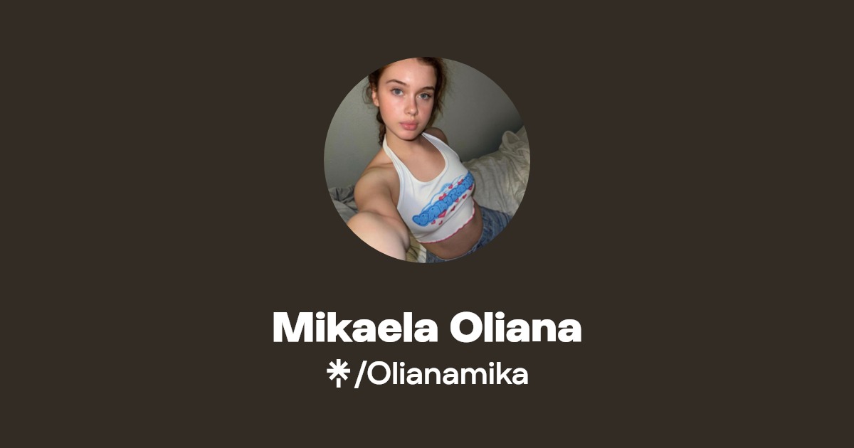 Mikaela Oliana - Find Mikaela Oliana Onlyfans - Linktree