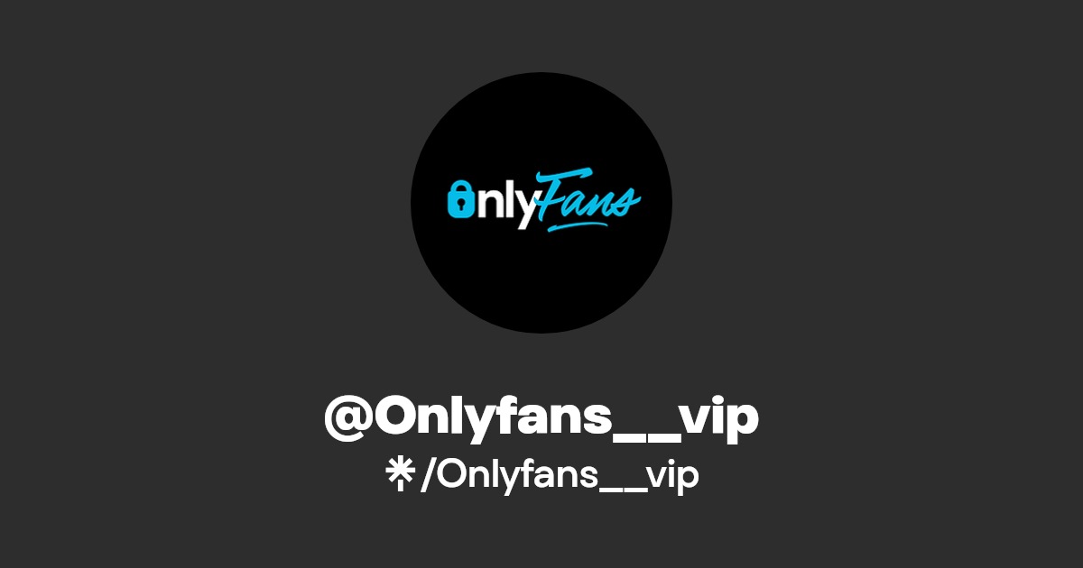 @Onlyfans__vip | Linktree