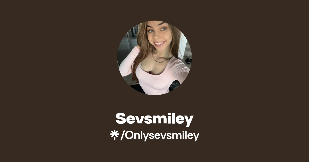 Sevsmiley - Find Sevsmiley Onlyfans - Linktree