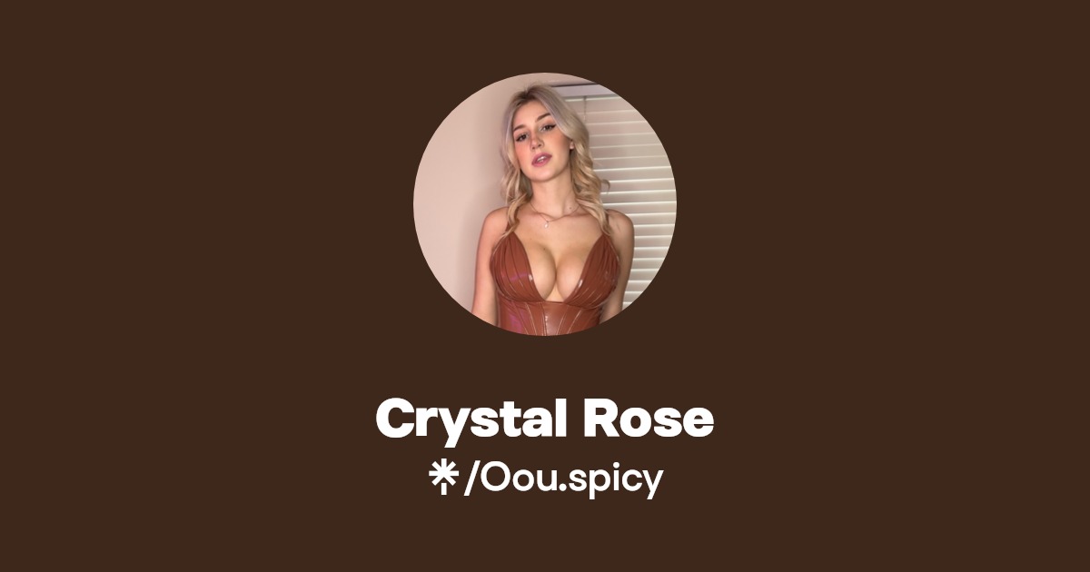 Crystal Rose | Instagram, TikTok | Linktree