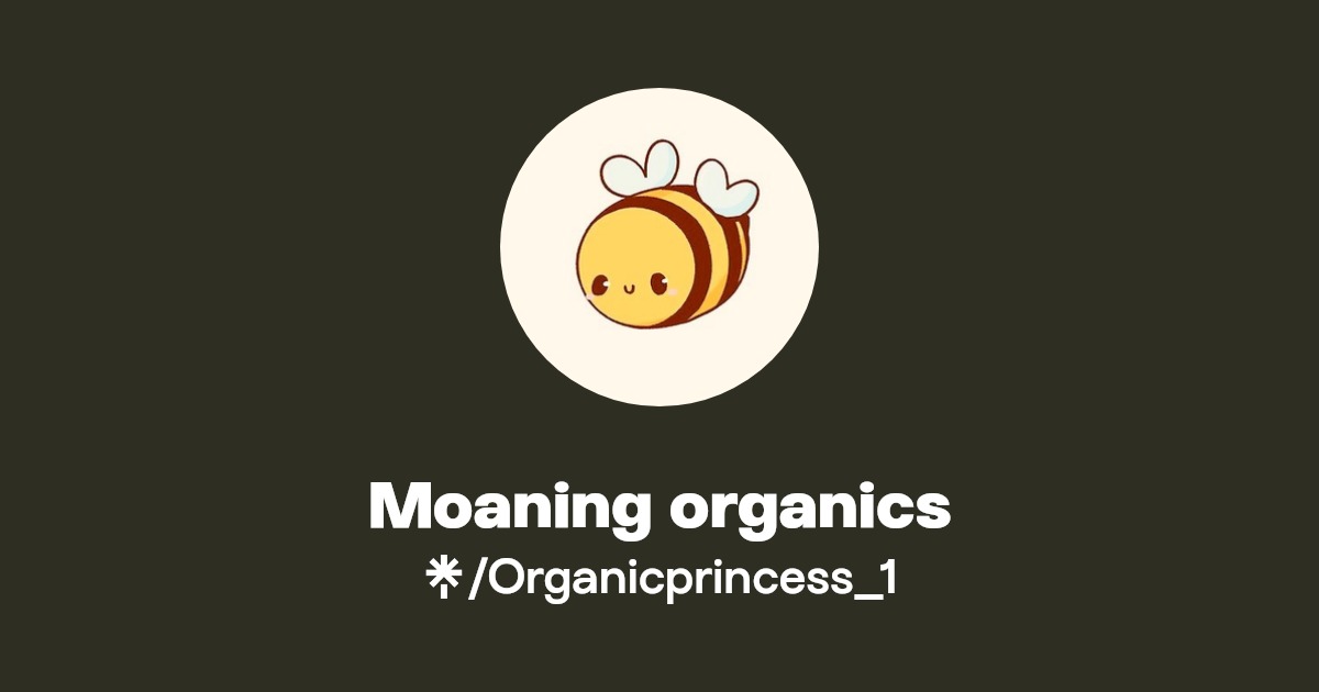 Moaning organics - Find Moaning organics Onlyfans - Linktree