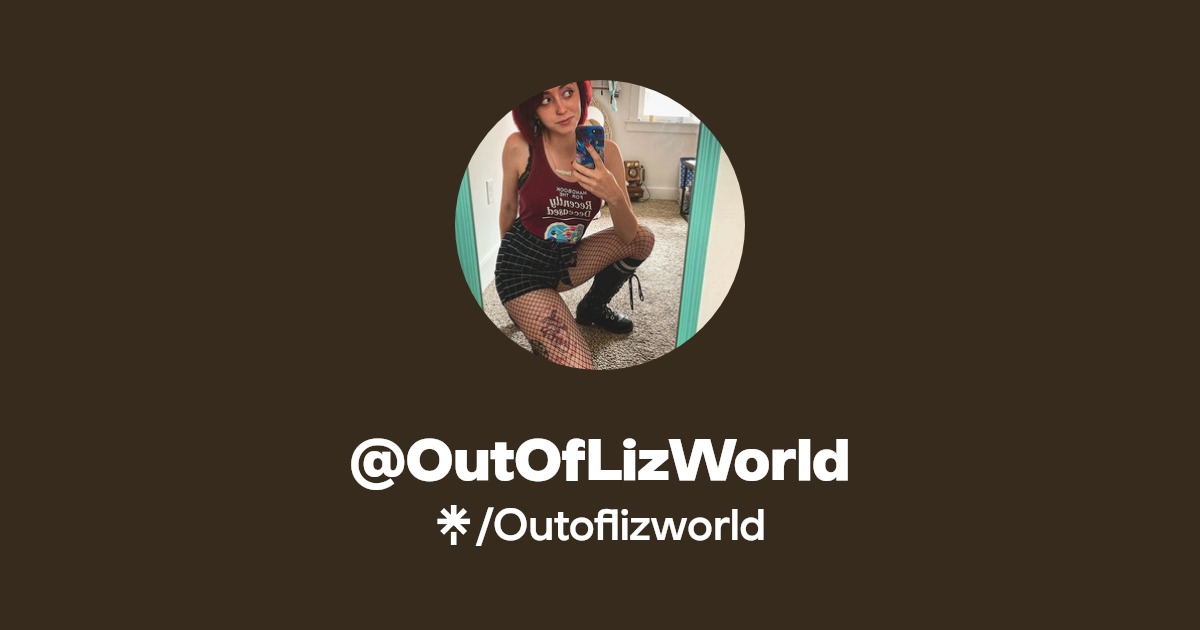 @OutOfLizWorld - Find @OutOfLizWorld Onlyfans - Linktree