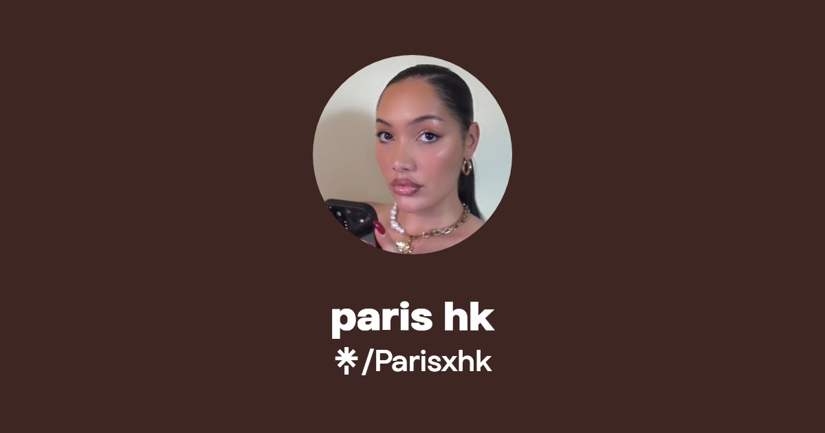 paris hk | Instagram, TikTok, Twitch | Linktree