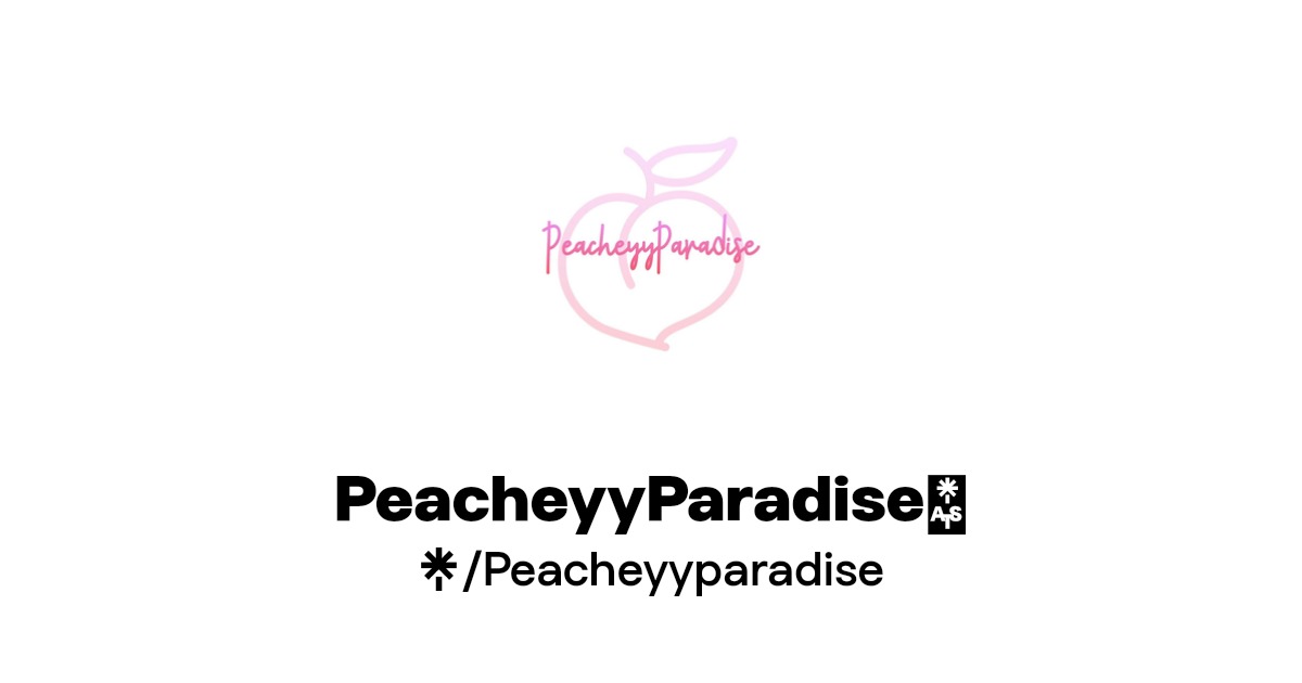PeacheyyParadise🍑 - Find PeacheyyParadise🍑 Onlyfans - Linktree