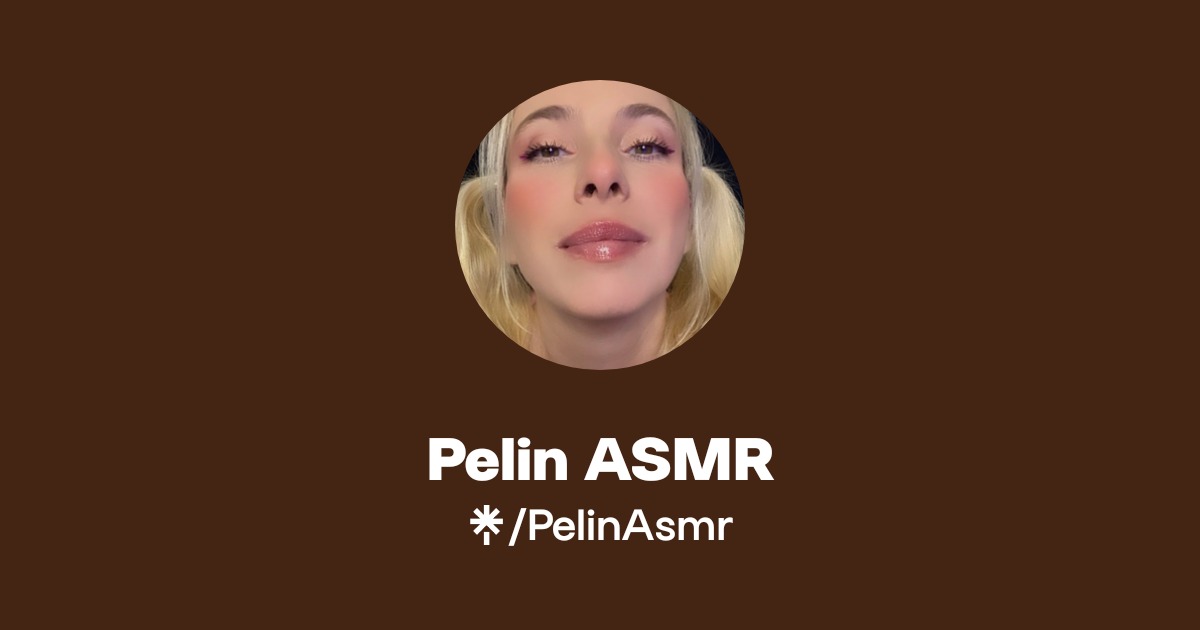 Pelin ASMR | Instagram, TikTok | Linktree