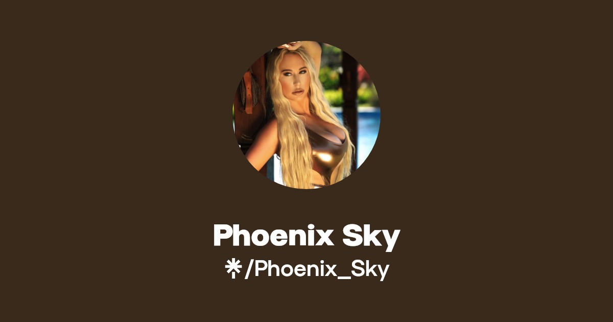 Phoenix Sky - Find Phoenix Sky Onlyfans - Linktree