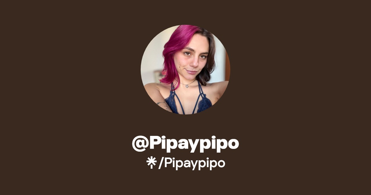 Pipaypipo - Find @Pipaypipo Onlyfans - Linktree