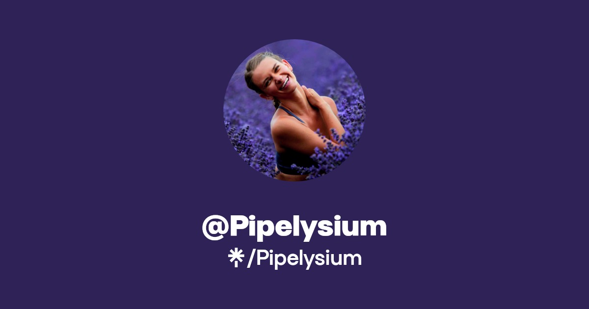 @Pipelysium | Linktree