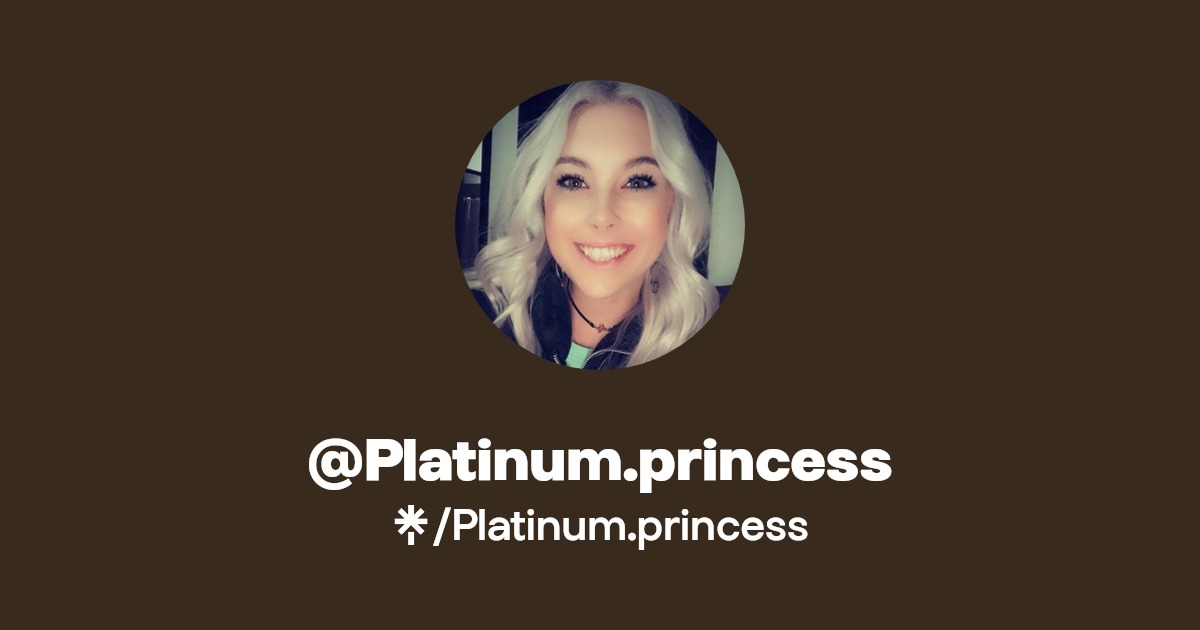 Platinum.princess - Find @Platinum.princess Onlyfans - Linktree