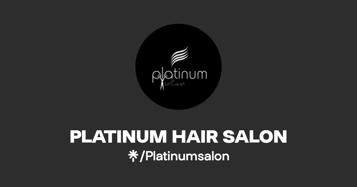 PLATINUM HAIR SALON Instagram, Facebook Linktree