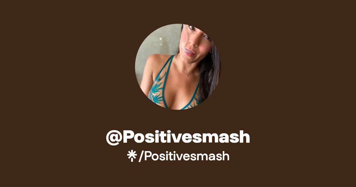 Positivesmash - Find @Positivesmash Onlyfans - Linktree