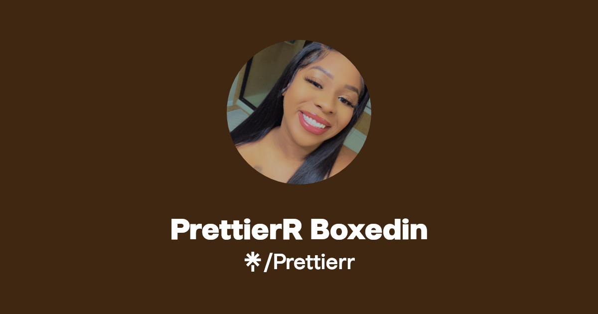 PrettierR Boxedin - Find PrettierR Boxedin Onlyfans - Linktree