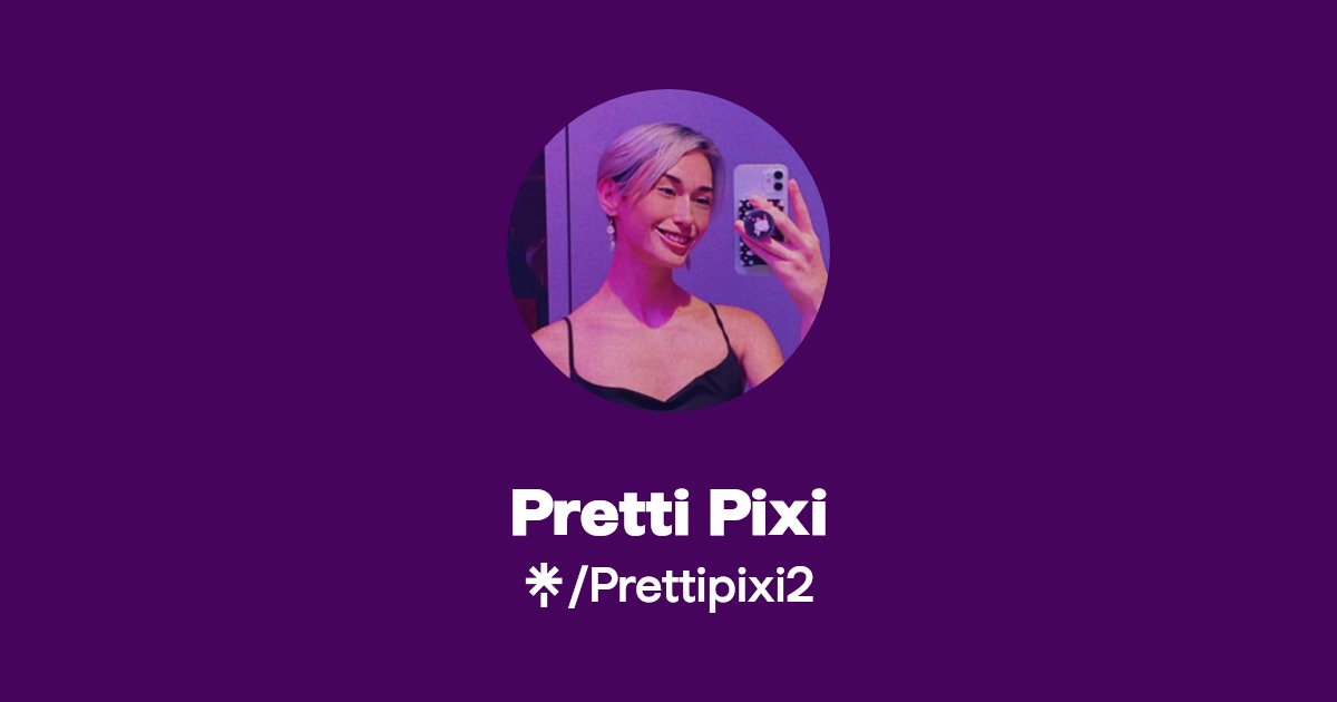 Pretti Pixi - Find Pretti Pixi Onlyfans - Linktree