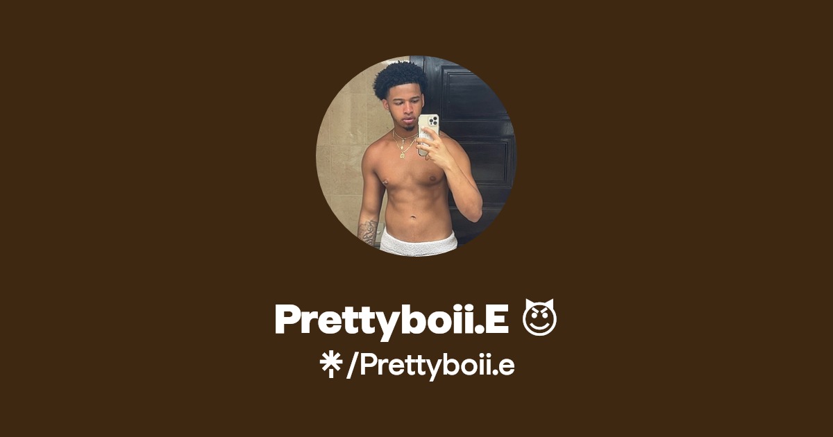 Prettyboii.E 😈 - Find Prettyboii.E 😈 Onlyfans - Linktree
