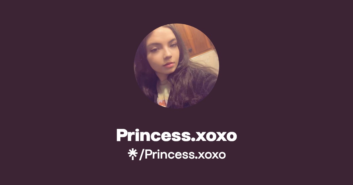 Princess.xoxo Find Princess.xoxo Onlyfans Linktree