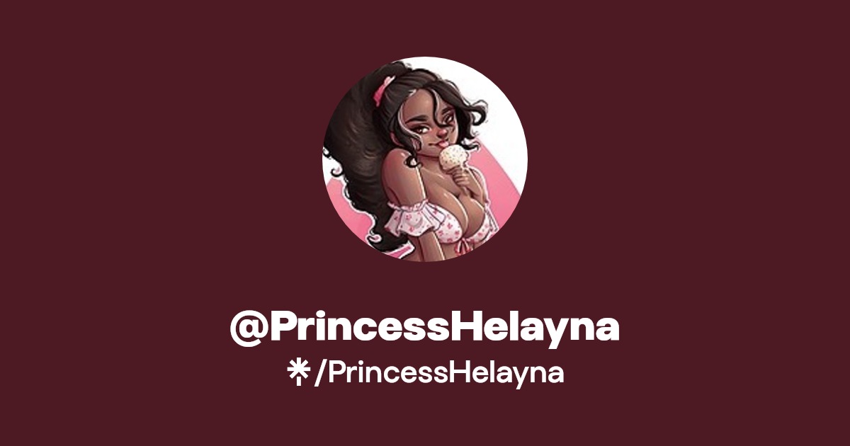 PrincessHelayna - Find @PrincessHelayna Onlyfans - Linktree