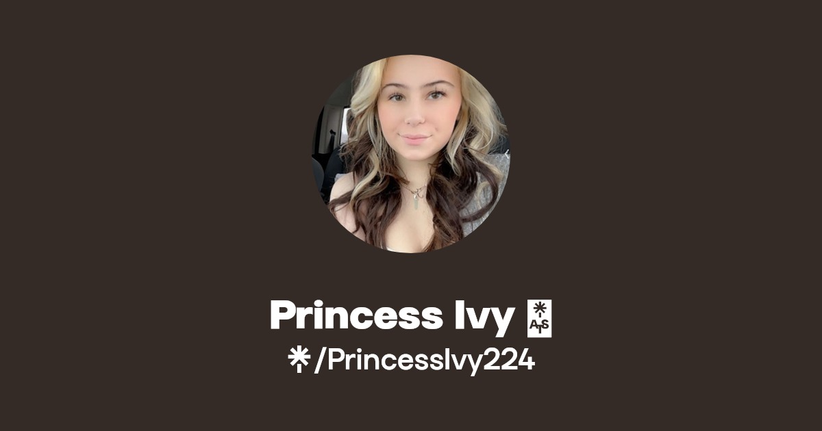 Princess Ivy 💕 - Find Princess Ivy 💕 Onlyfans - Linktree