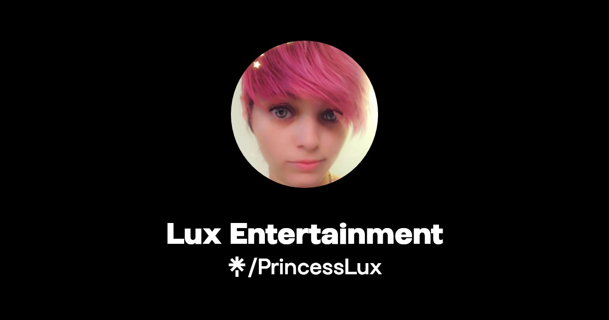 Lux Entertainment - Find Lux Entertainment Onlyfans - Linktree