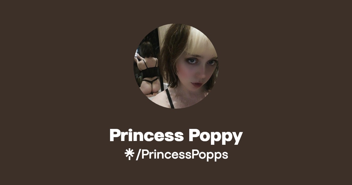 Princess Poppy - Find Princess Poppy Onlyfans - Linktree