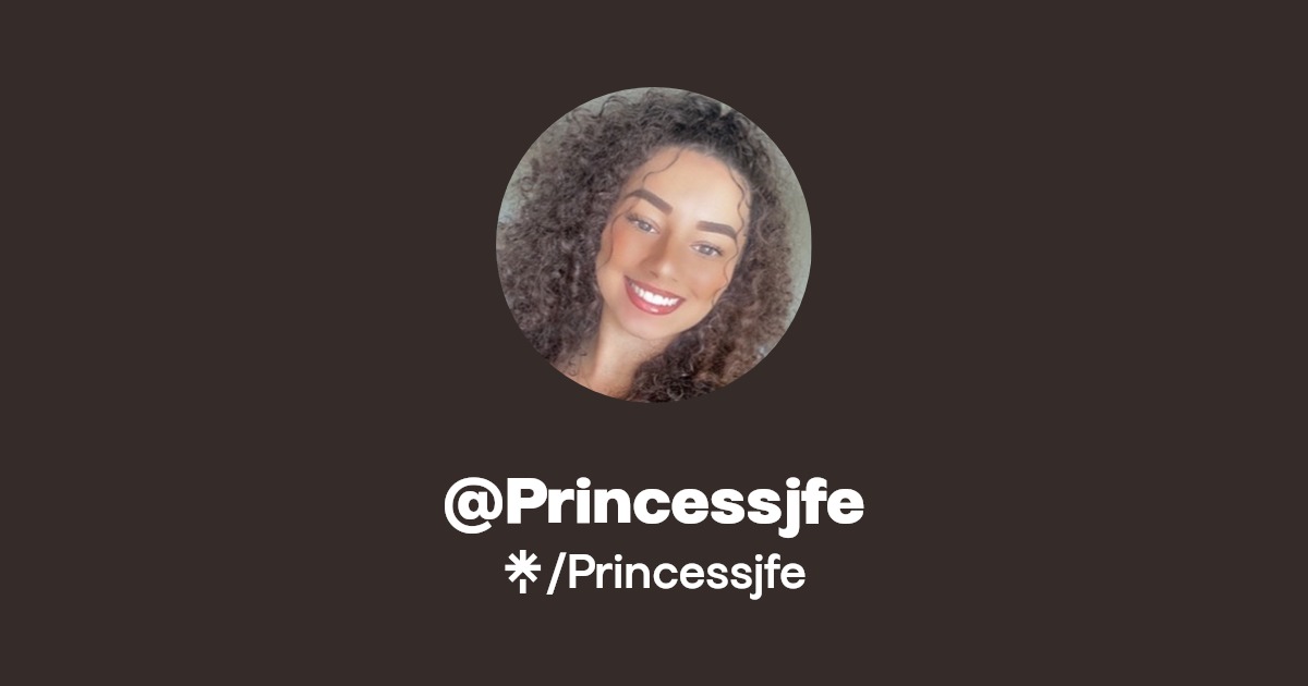Princessjfe | Instagram, TikTok | Linktree