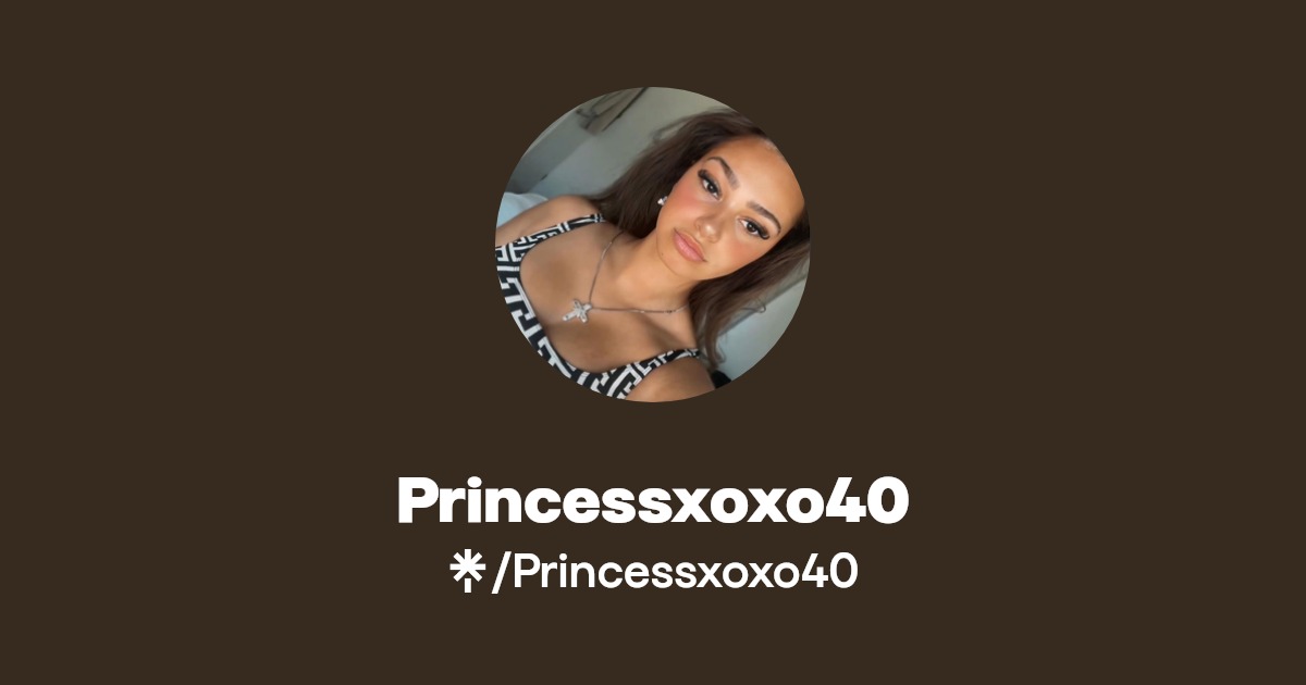 Princessxoxo40 - Find Princessxoxo40 Onlyfans - Linktree