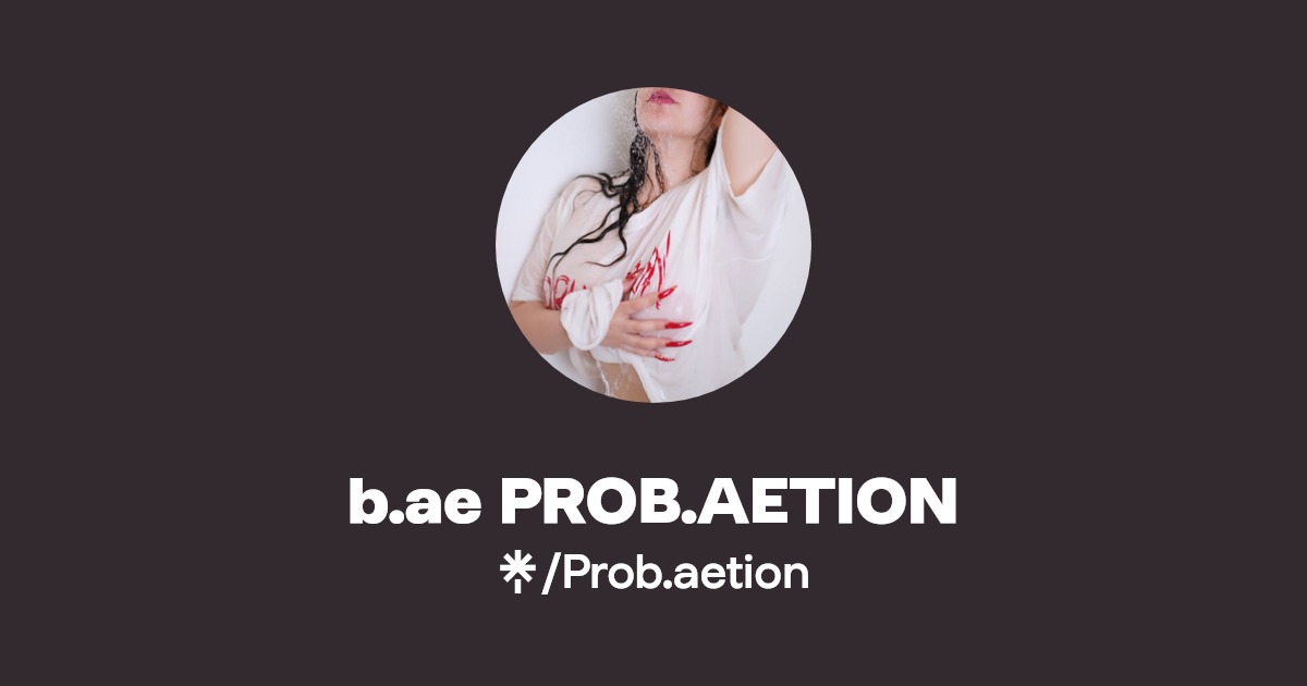 b.ae PROB.AETION | Twitter, Instagram, TikTok, Twitch | Linktree