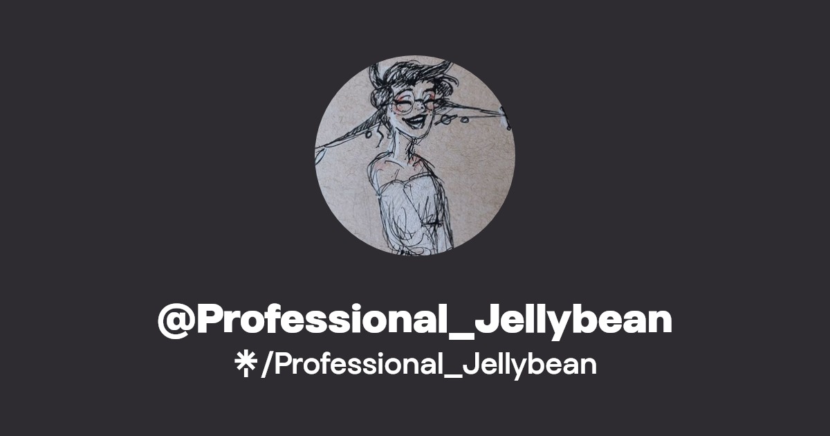 Professional_Jellybean Twitter, Instagram, TikTok Linktree
