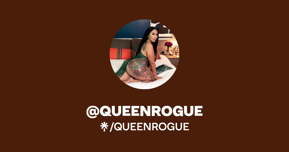 QUEENROGUE - Find @QUEENROGUE Onlyfans - Linktree