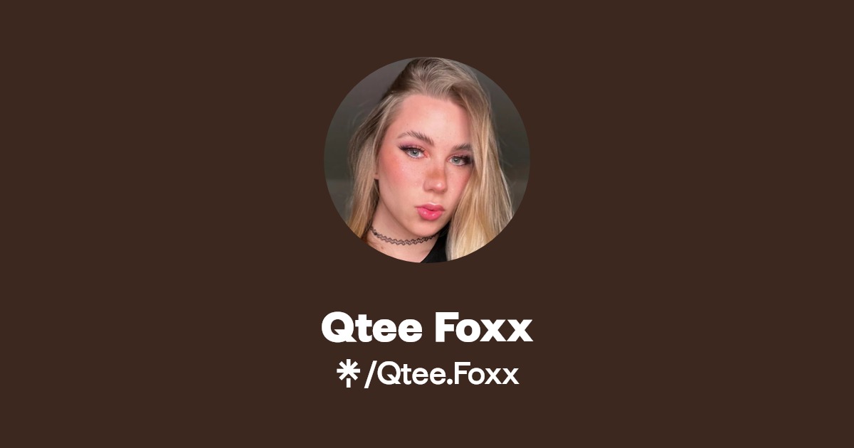 Qtee Foxx - Find Qtee Foxx Onlyfans - Linktree