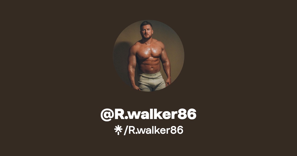 R.walker86 - Find @R.walker86 Onlyfans - Linktree