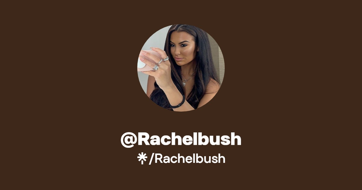 Rachelbush - Find @Rachelbush Onlyfans - Linktree