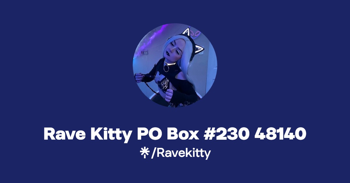 Rave Kitty PO Box #230 48140 - Find Rave Kitty PO Box #230 48140 Onlyfans - Linktree