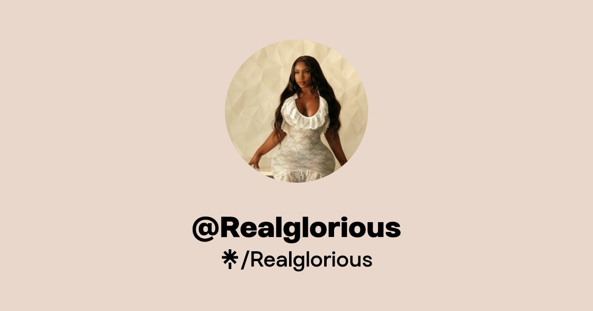 Realglorious - Find @Realglorious Onlyfans - Linktree