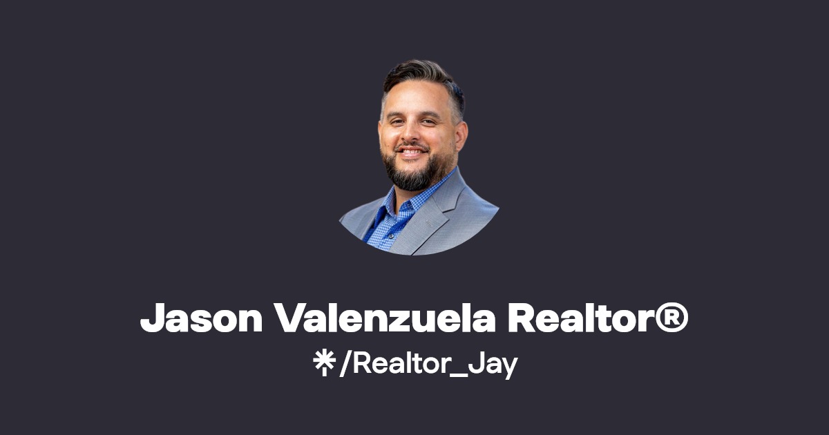 Jason Valenzuela Realtor® Linktree