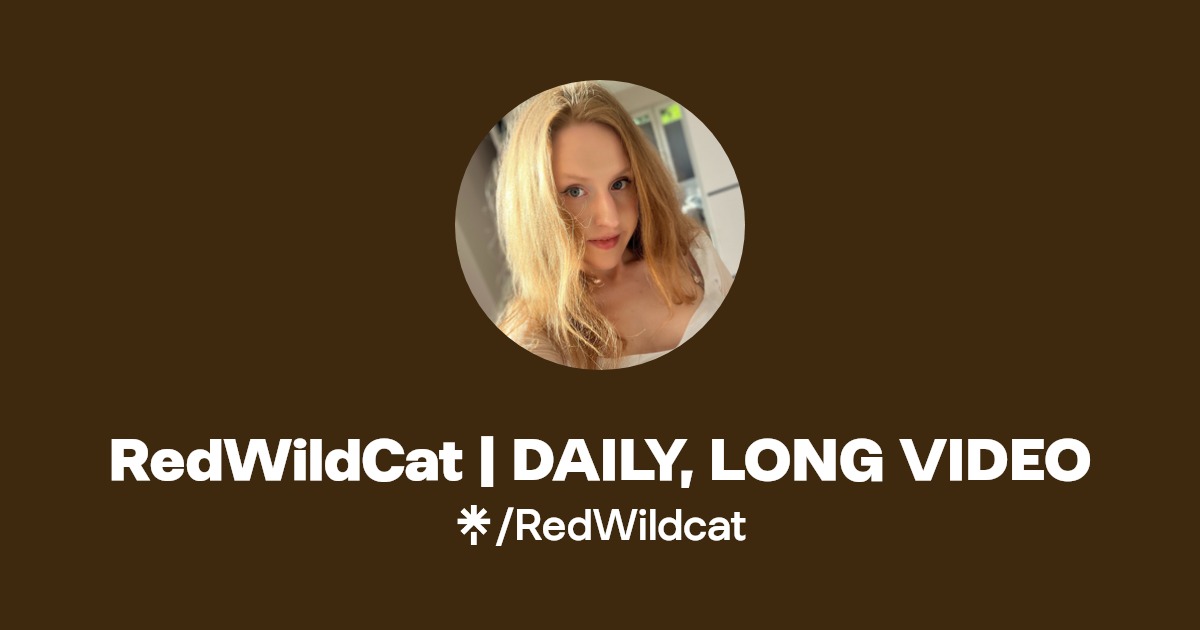 RedWildCat | DAILY, LONG VIDEO - Find RedWildCat | DAILY, LONG VIDEO Onlyfans - Linktree