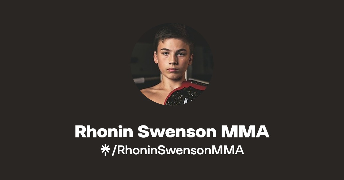 Rhonin "Rhoninja" Swenson MMA | Linktree