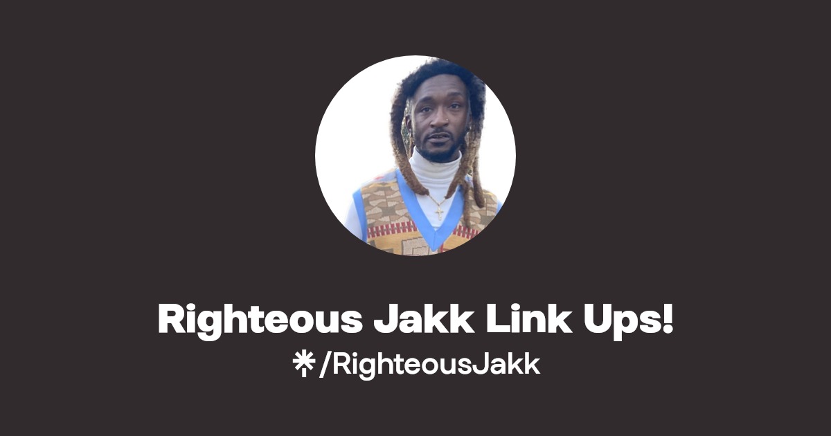 Righteous Jakk Link Ups! Instagram Linktree
