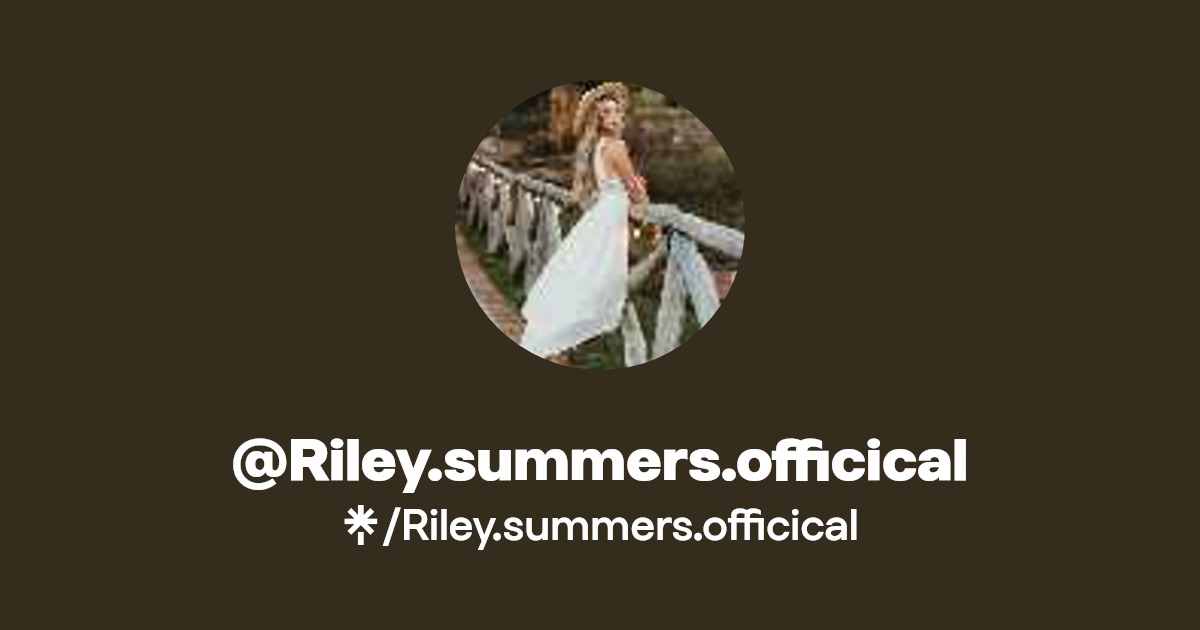 Riley.summers.officical - Find @Riley.summers.officical Onlyfans - Linktree