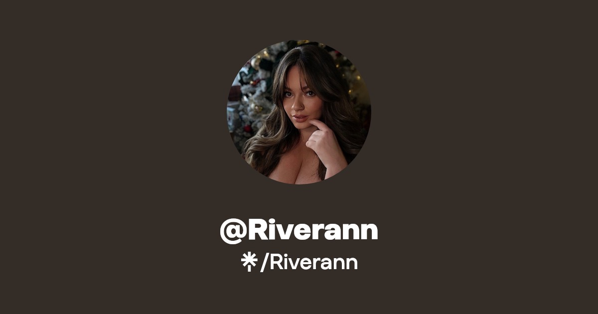 Riverann - Find @Riverann Onlyfans - Linktree