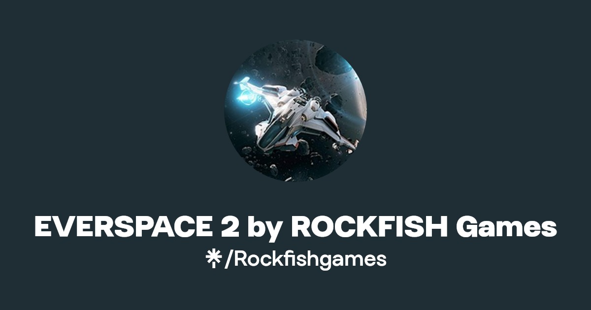 EVERSPACE 2 by ROCKFISH Games Facebook, Twitch Linktree