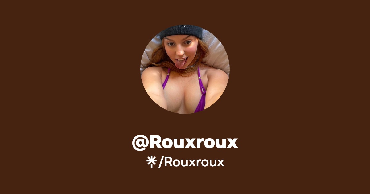 Rouxroux - Find @Rouxroux Onlyfans - Linktree